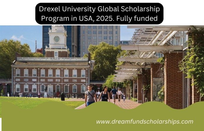 Drexel University Global Scholarship Program in USA, 2025.