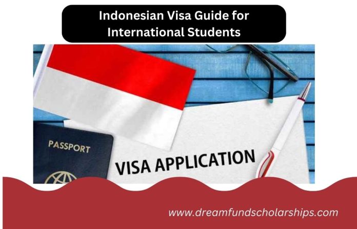 Indonesian Visa Guide for International Student