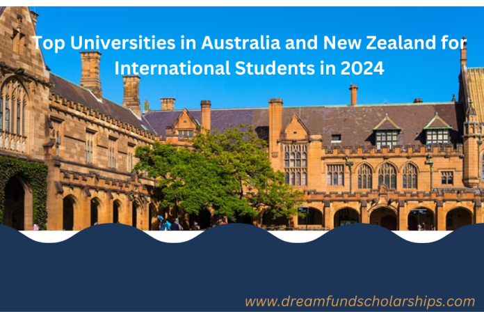 Top Universities in Australia and New Zealand for International Students in 2024