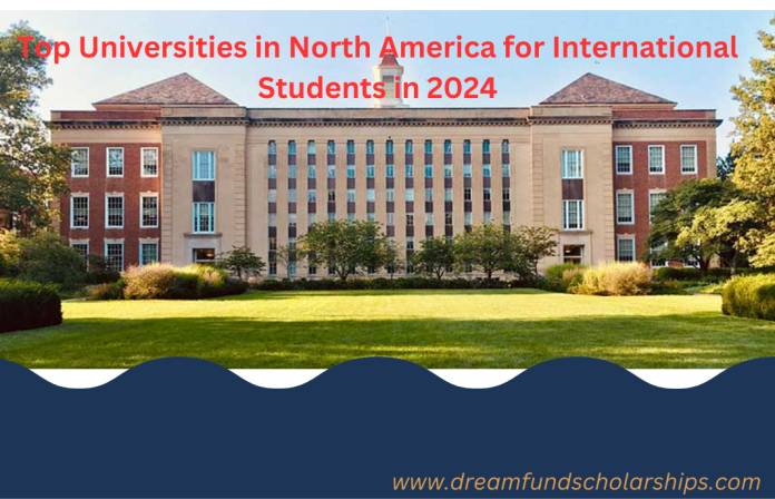 Top Universities in North America for International Students in 2024