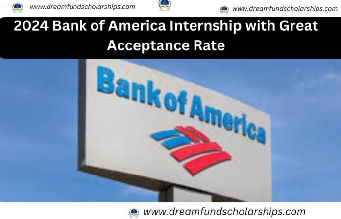 2024 Bank of America Internship with Great Acceptance Rate