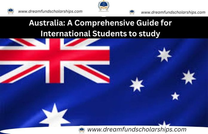 Australia: A Comprehensive Guide for International Students to study