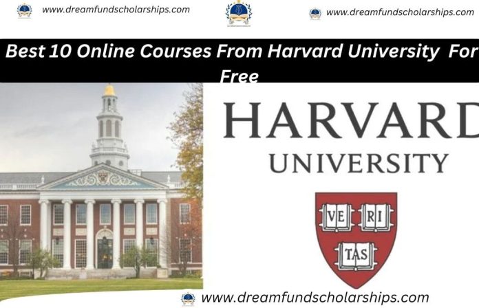 Best 10 Online Courses From Harvard University For Free