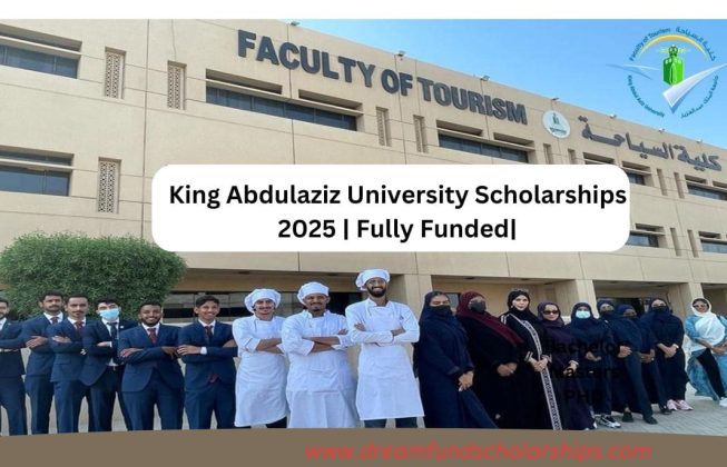 King Abdulaziz University Scholarships 2025 | Fully Funded|