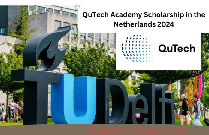 QuTech Academy Scholarship in the Netherlands