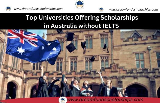 Top Universities Scholarships in Australia without IELTS