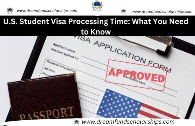 U.S. Student Visa Processing Time: What You Need to Know