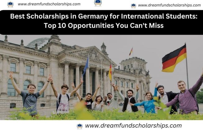 Best Scholarships in Germany for International Students: Top 10 Opportunities You Can't Miss