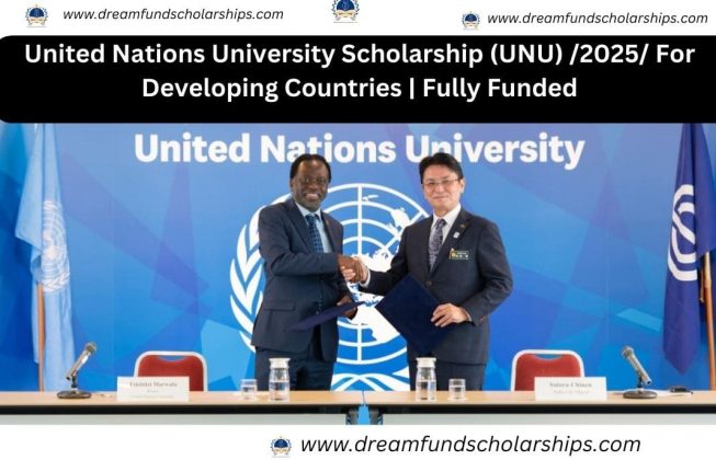 United Nations University Scholarship (UNU) /2025/ For Developing Countries | Fully Funded