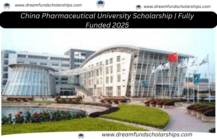 China Pharmaceutical University Scholarship | Fully Funded 2025